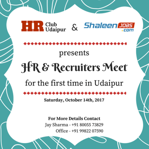 Look forward to Udaipurs first HR Meet by ShaleenJobs