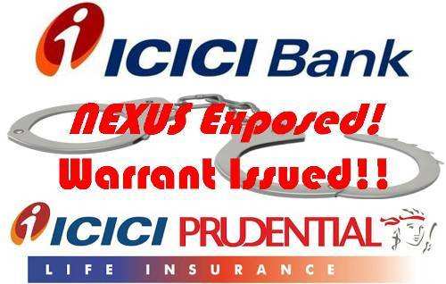 Warrant issued against CEO of ICICI Bank and Regional Manager of ICICI Prudential 