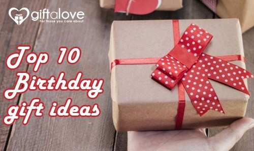 GiftaLove Brings Top 10 Birthday Gift Ideas to Make Loved-Ones Stunned!