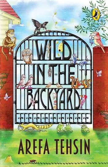 Wild in the Backyard: New Book by Arefa Tehsin