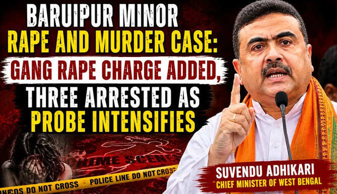 Police investigate the alleged rape and murder of a minor girl in Baruipur after adding gang rape charges and arresting three accused.