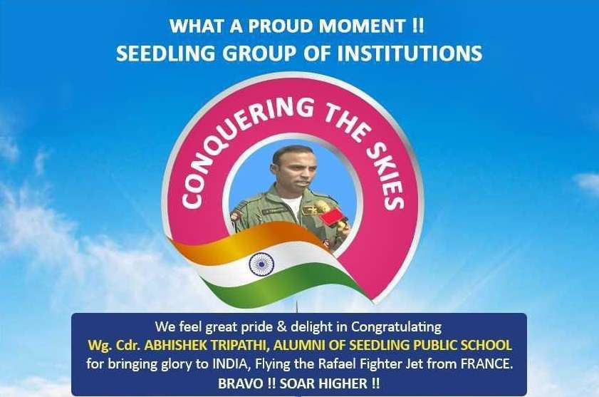 Seedling school congratulates it's alumnus Wg Cdr Abhishek Tripathi on Rafael flight from France to India
