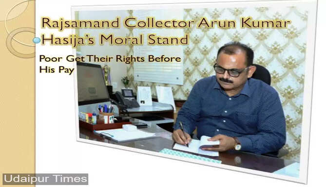 Rajsmand Collector Arun Kumar Hasija