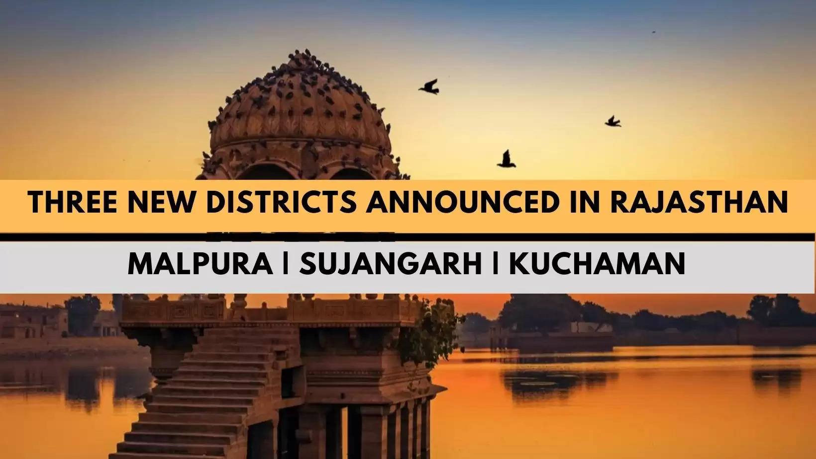 Three new district announced by the rajasthan government chief minister ashok gehlot ahead of rajasthan elections