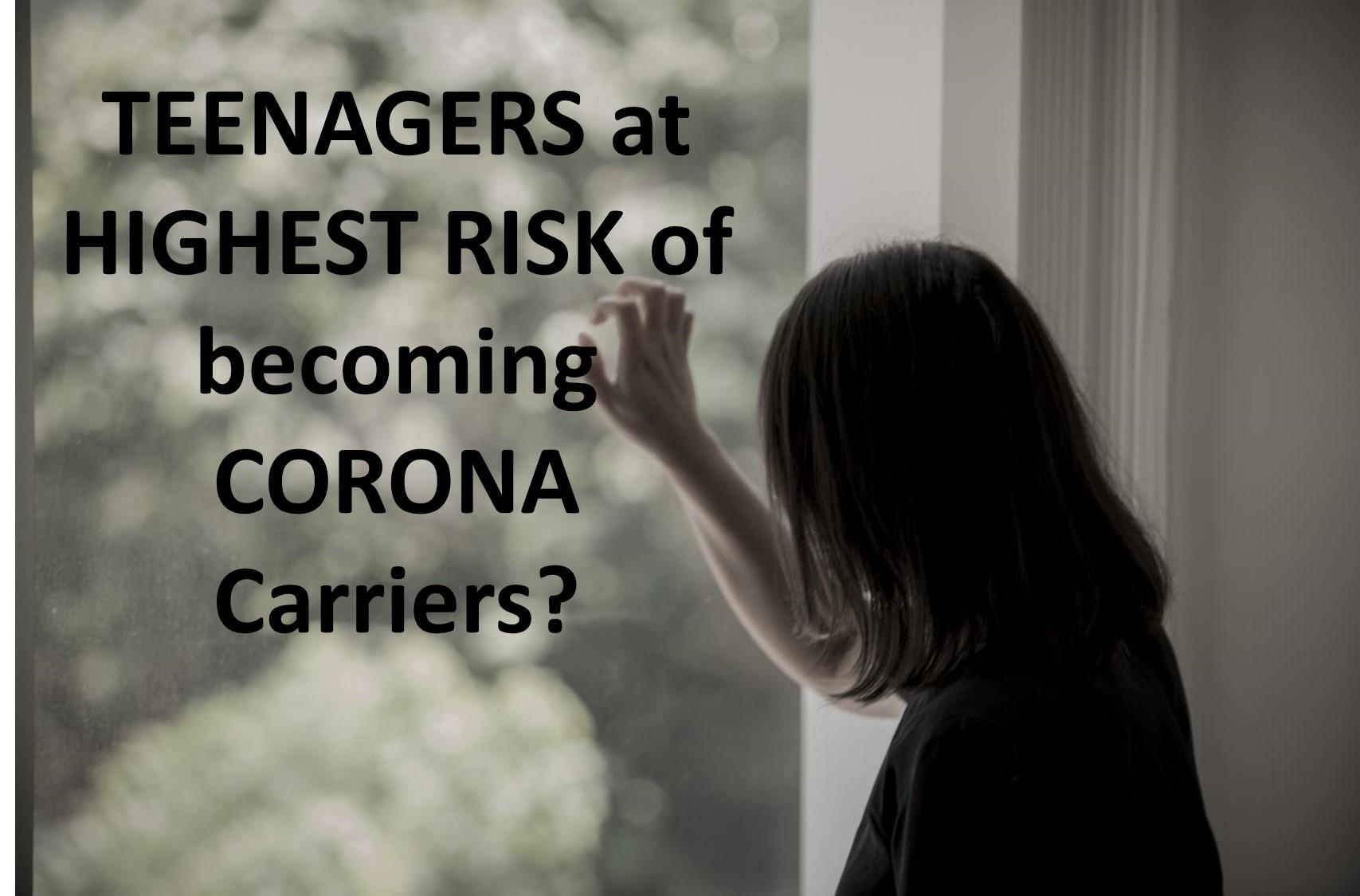 Tough times require tough measures - TEENAGERS might be highest risk carriers of Coronavirus