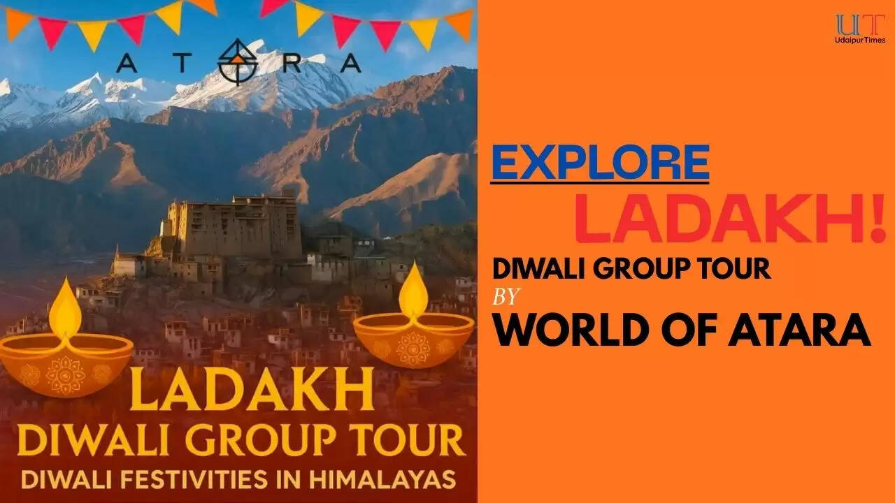 Ladakh Diwali Tour 2025 &ndash; World of Atara, Udaipur