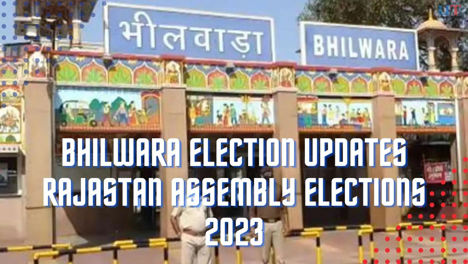 Bhilwara District Election Updates Rajasthan Elections 2023