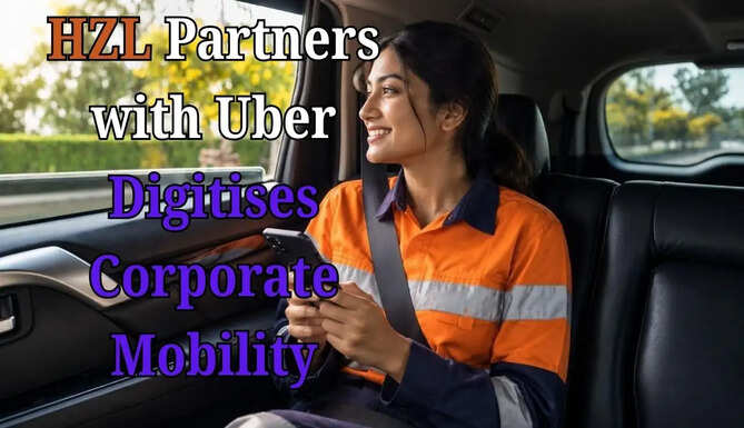 Hindustan Zinc Partners with Uber for Business to Digitally Transform Employee Mobility Experience&nbsp;