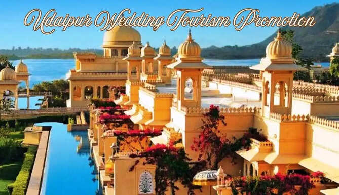 Udaipur Wedding Tourism Promotion