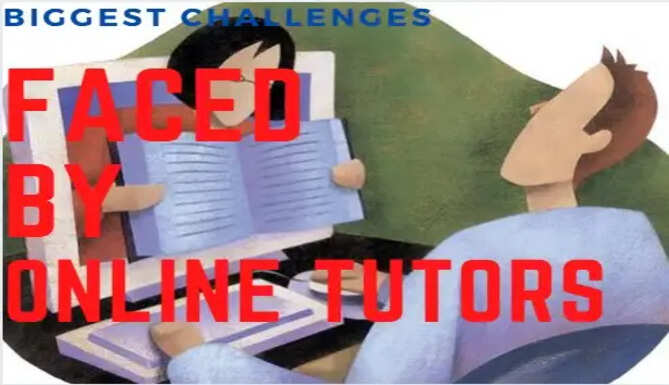 Biggest Challenges Faced by Online Tutors Best Online Tutors