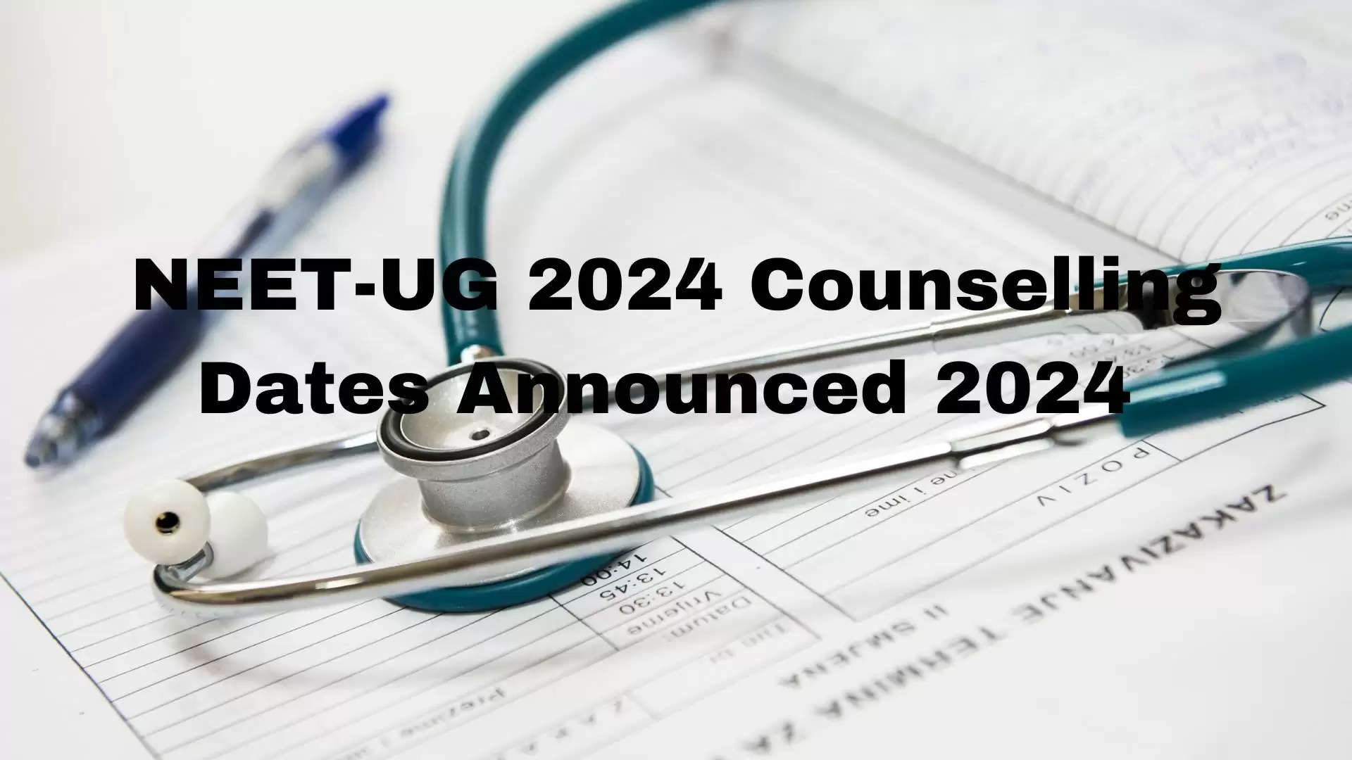 NEET UG 2024 Counselling Announced