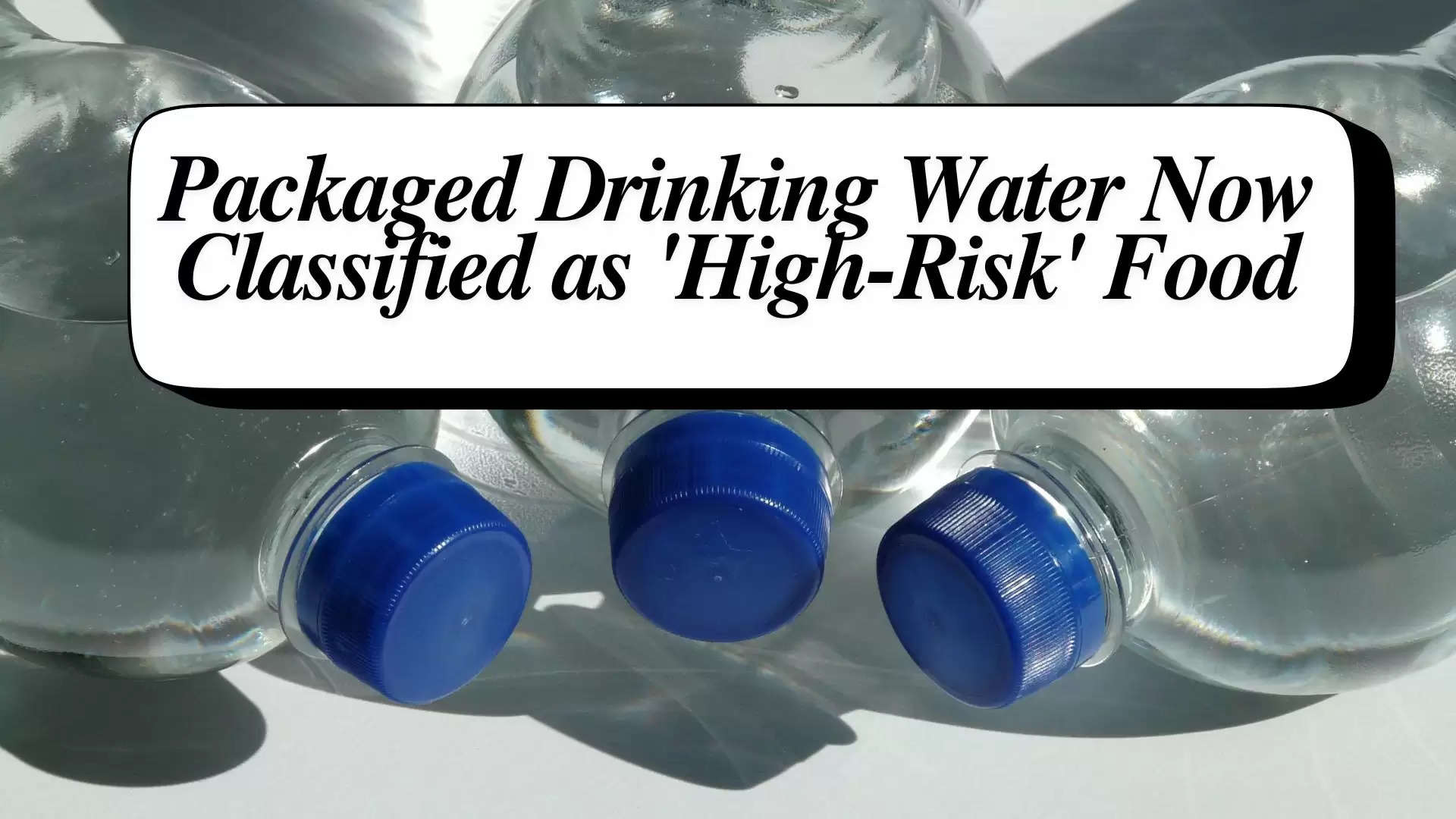 Packed Drinking Water High Risk Food