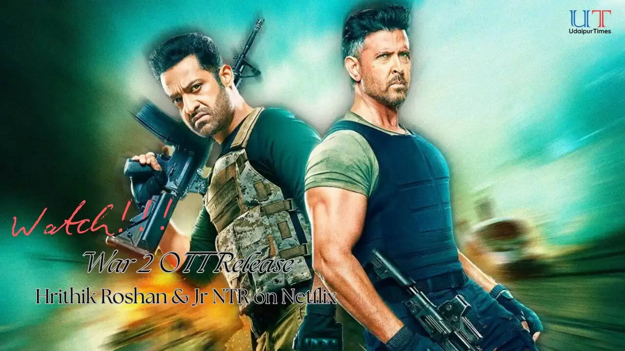 &ldquo;Hrithik Roshan and Jr NTR starrer War 2 movie OTT release on Netflix&rdquo;