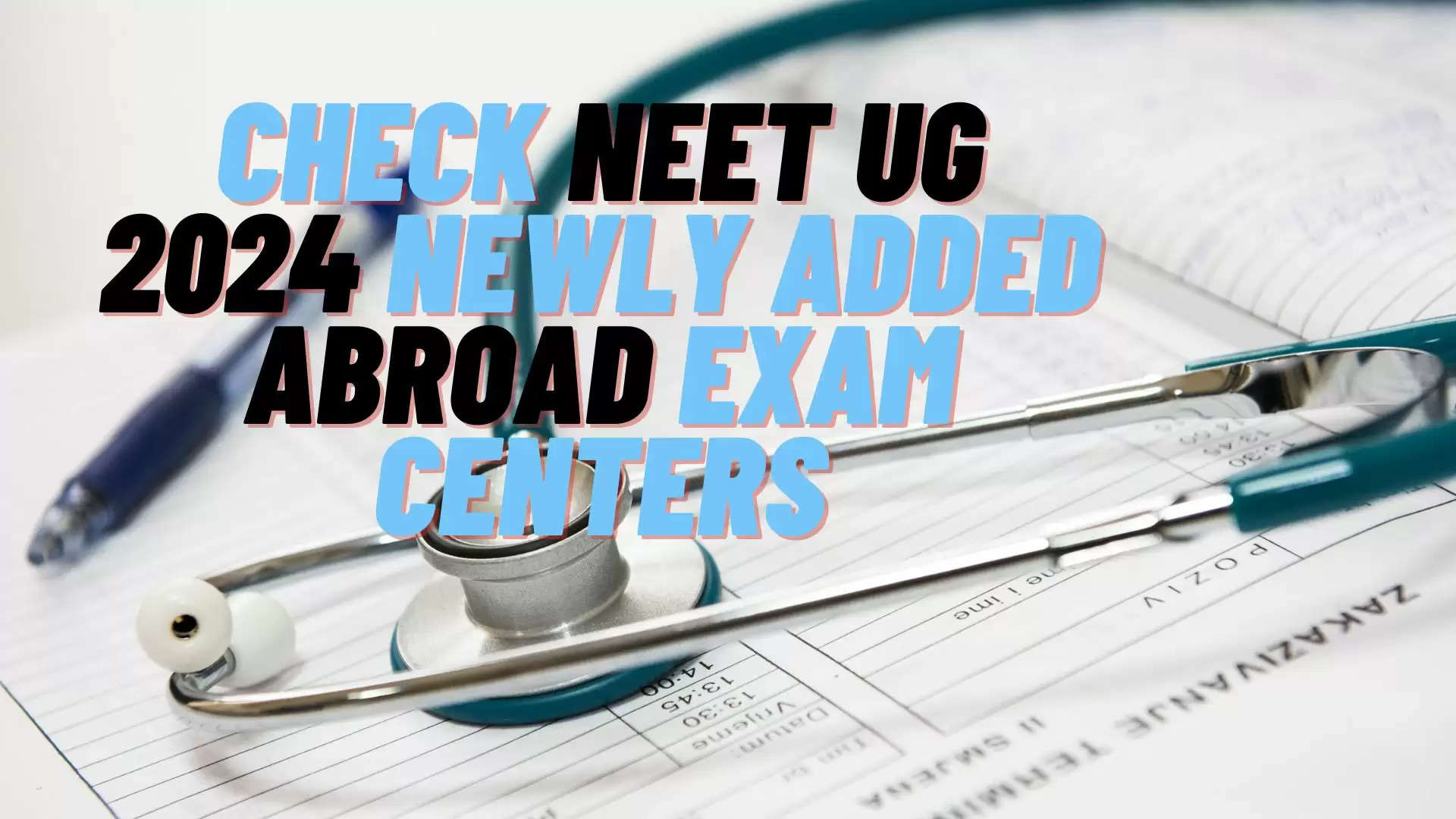 NEET UG 2024 Exam Centers