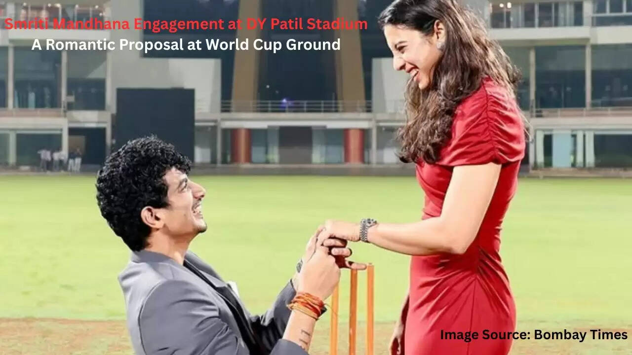 Smriti Mandhana and Palash Muchhal engagement at DY Patil Stadium during romantic proposal