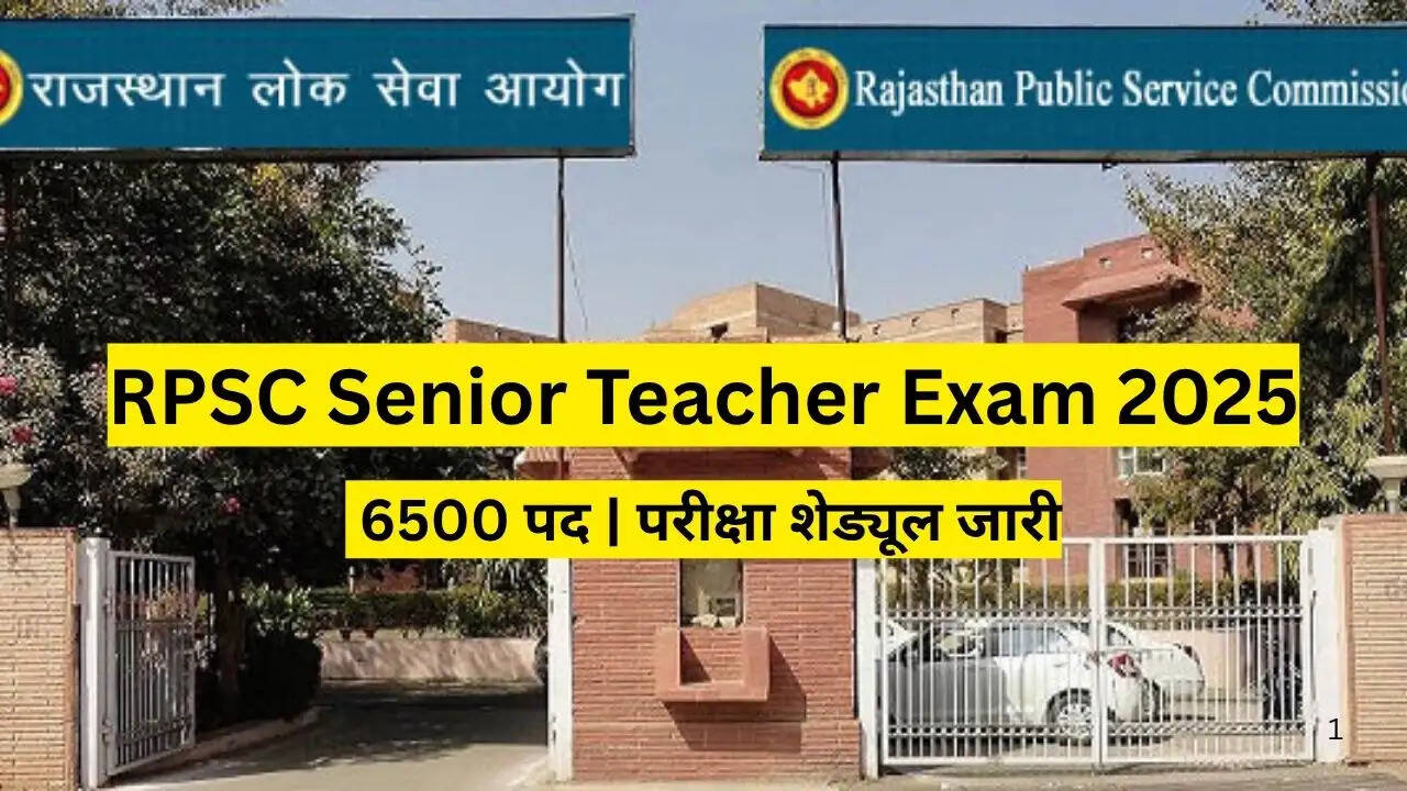 RPSC Senior Teacher Examination 2025 detailed schedule released for 6500 teaching posts in Rajasthan