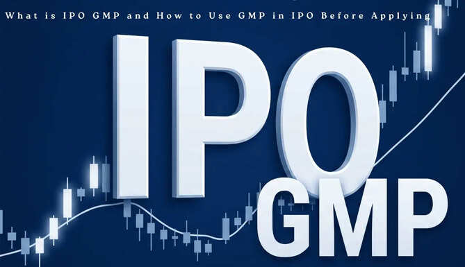 What is IPO GMP and How to Use GMP in IPO Before Applying
