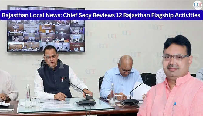 Rajasthan Chief Secretary Urges Seamless Rollout of 12 Flagship Programmes, Full Reach to Eligible Beneficiaries