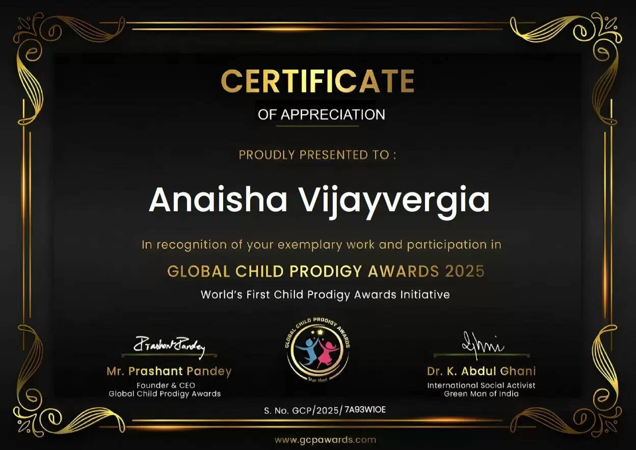 Anaisha Vijayvergia of Udaipur has been conferred a Certificate of Appreciation at the Global Child Prodigy Awards 2025. This award is the&nbsp;worlds first child prodigy initiative that recognizes extraordinary kids up to age 15. They are supported by the Government of India, the President of Singapore, A.R. Rahman (Oscar Award Winner), Kailash Satyarthi Ji (Noble Prize Laureate), Kiran Bedi&nbsp;and many more prominent leaders across the world.