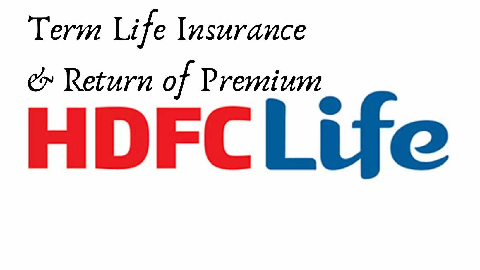 term life insurance and return of premium unlocking the benefits