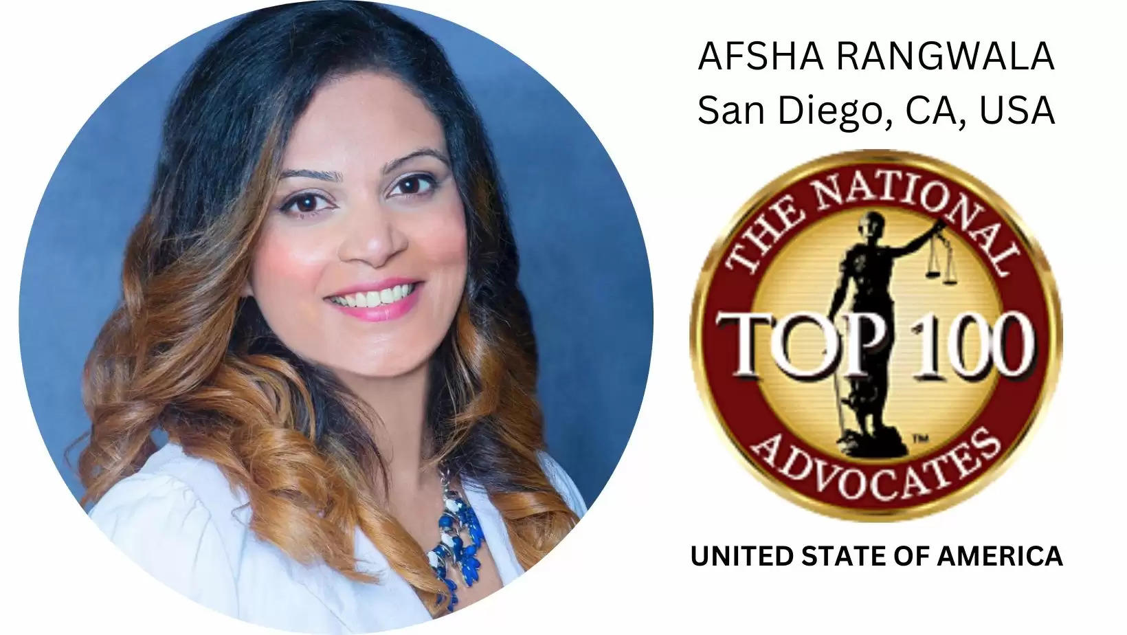 Afsha Rangwala The National Advocates US, Top 10 Immigration Lawyer in California