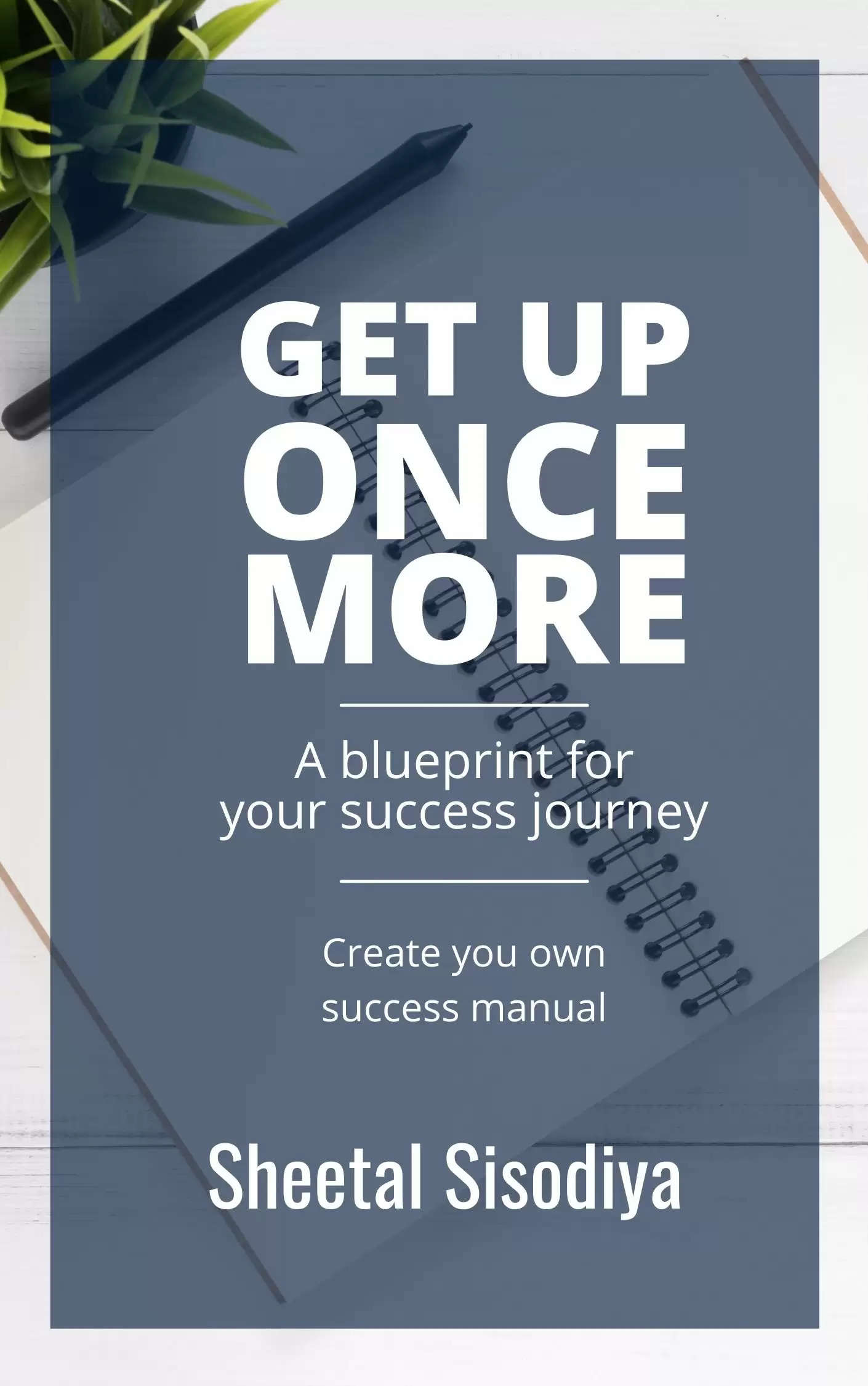 Get Up Once More - Udaipur based motivational speaker Sheetal is launching her book Online on 25 June
