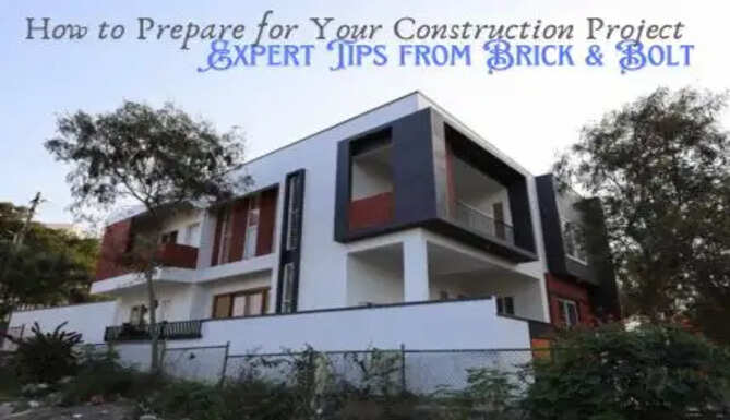 How to Prepare for Your Construction Project: Expert Tips from Brick & Bolt