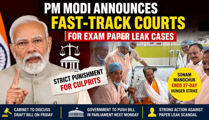 Prime Minister Narendra Modi announces fast-track courts for paper leak cases as Sonam Wangchuk ends his hunger strike.