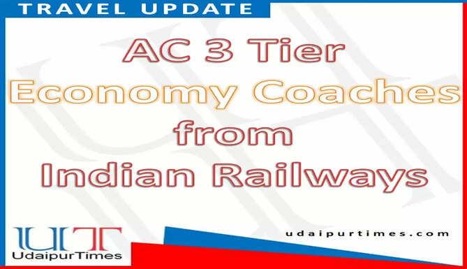 AC 3 Tier Economy coaches Indian Railways western railway, udaipur railway station