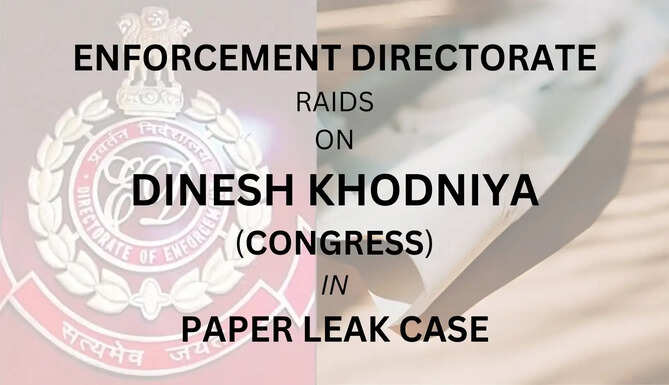 ED Raid Dinesh Khodniya Paper Leak Case