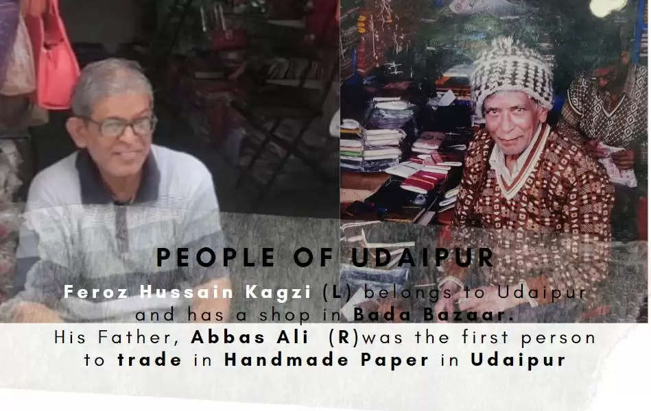 People of Udaipur, Handmade Paper in Udaipur, Feroz Hussain Kagzi, Stories from Udaipur