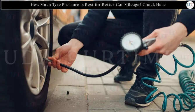 How Much Tyre Pressure Is Best for Better Car Mileage? Check Here