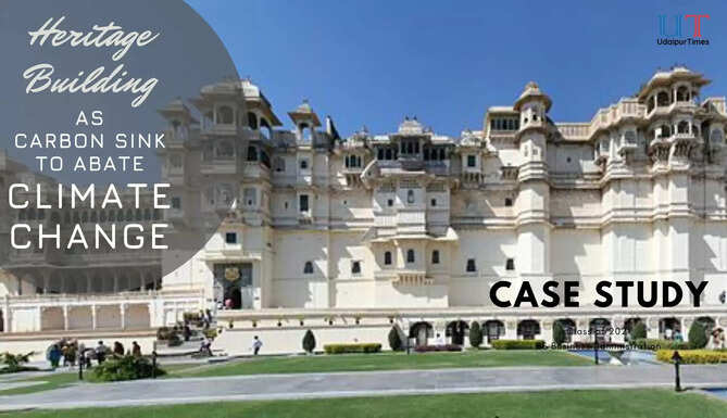 Case Study on How City Palace Udaipur can become a Carbon Sink for Climate Change effects