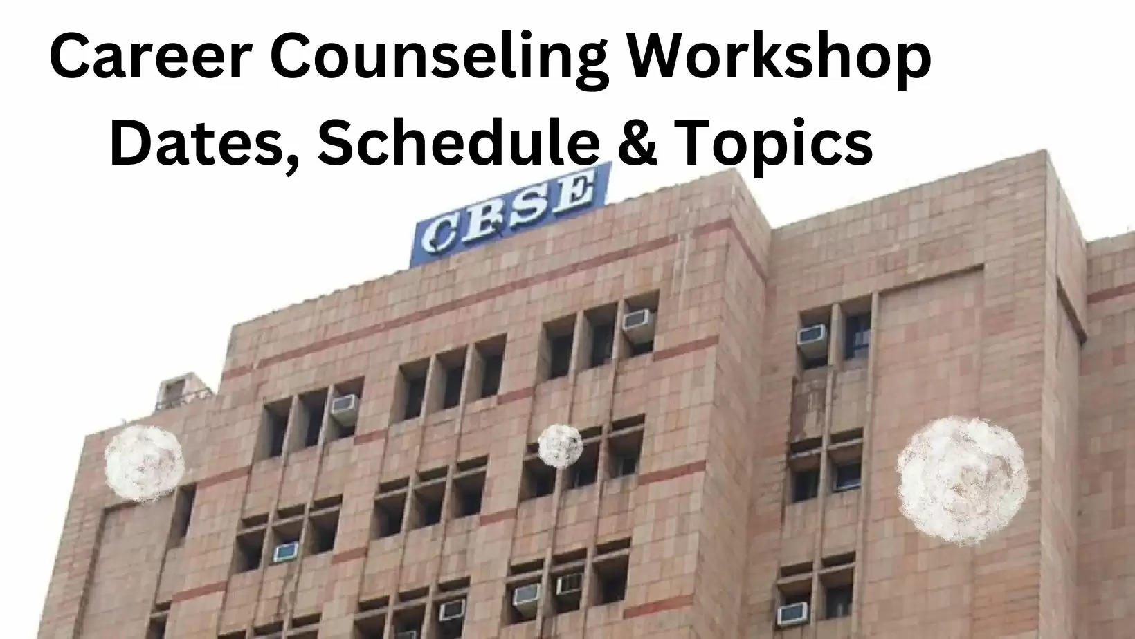 Career Counseling Virtual Workshop by CBSE in July