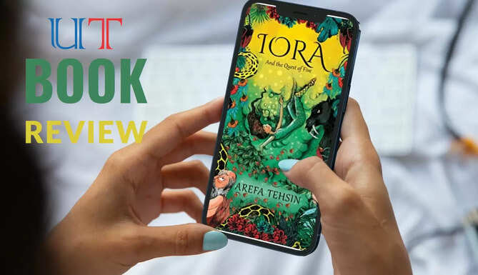 Iora And The Quest of Five Author Arefa Tehsin Book Review by Lulua Ahsan Udaipur Times