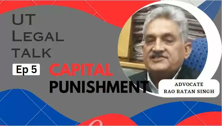 Capital Punishment Advocate Rao Ratan Singh Udaipur  UT Legal Talk Awareness Series on Capital Punishment