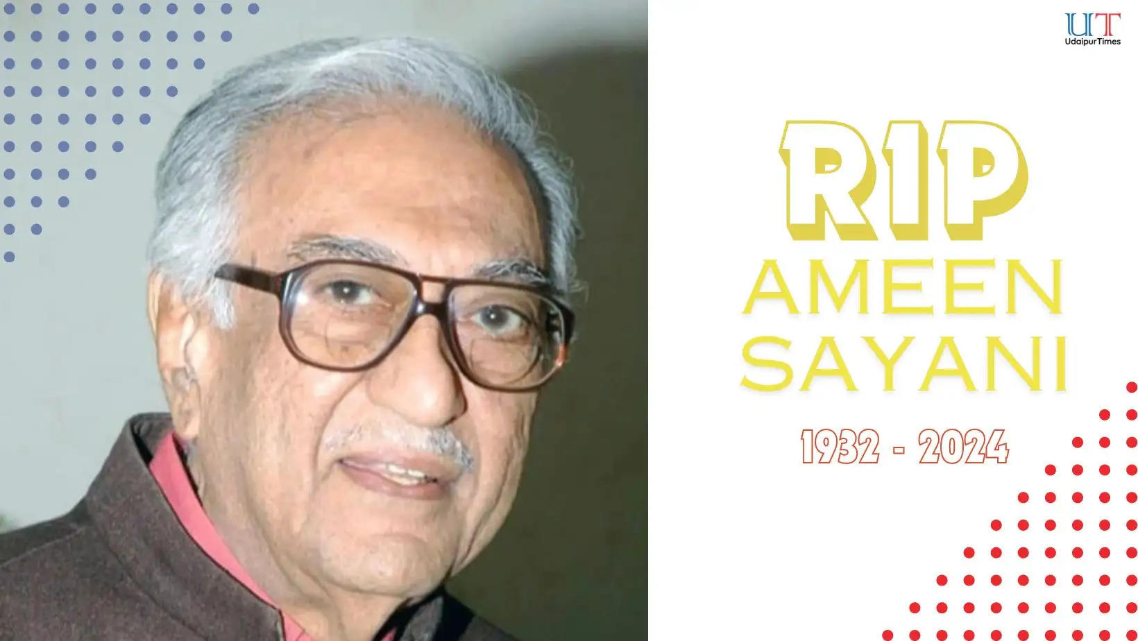 Ameen Sayani iconic voice of Binaca Geetmala passes away at 91 due to a heart attack