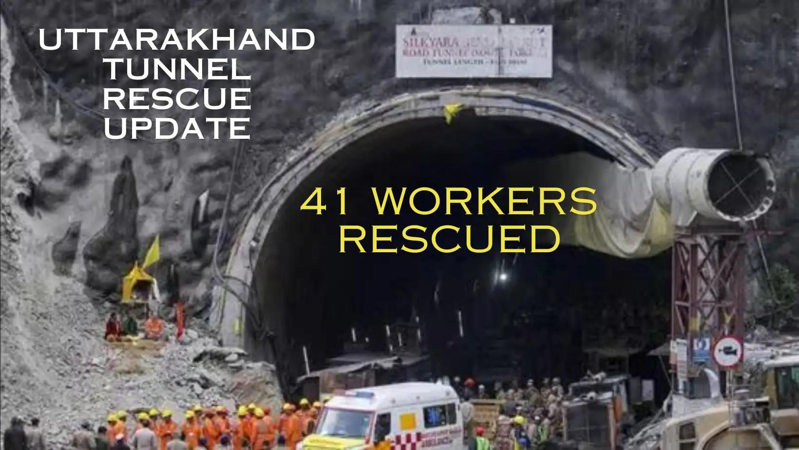 SIlkyara Uttarakhand Tunnel Rescue LIVE UPDATE 41 Workers Rescued Taken to Hospital