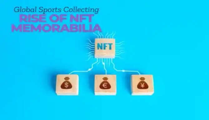 The Rise of NFT Memorabilia in Global Sports Collecting