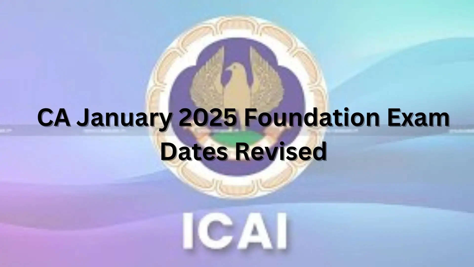 ICAI CA Foundation 2025