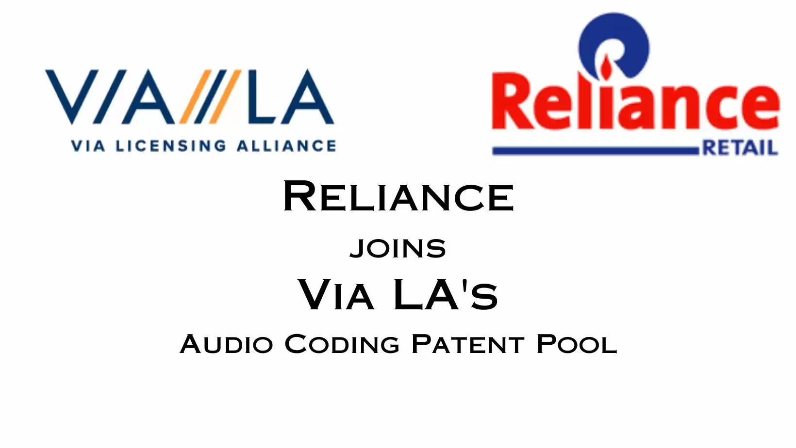India’s Largest Retailer Reliance Joins Industry’s Leading Audio Codec Via LA’s Advanced Audio Coding Patent Pool