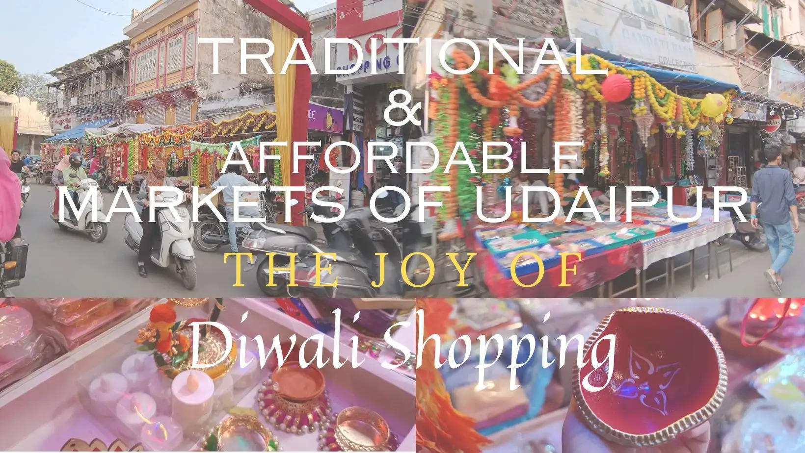 Benefits of Offline Shopping in Udaipur, Best Shopping in Diwali in Udaipur, Bapu Bazar Shopping in Udaipur