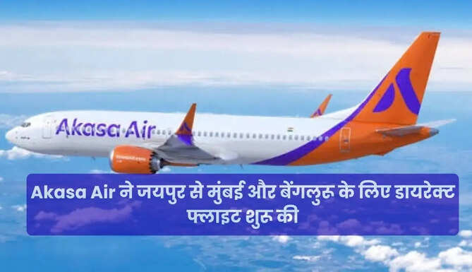 Akasa air flight from Jaipur to Mumbai and bengaluru