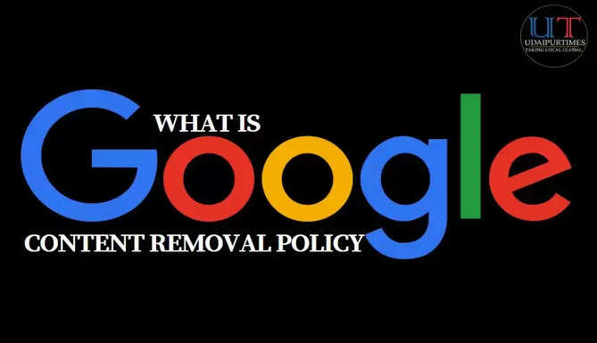 What is Google&rsquo;s Content Removal Policy?