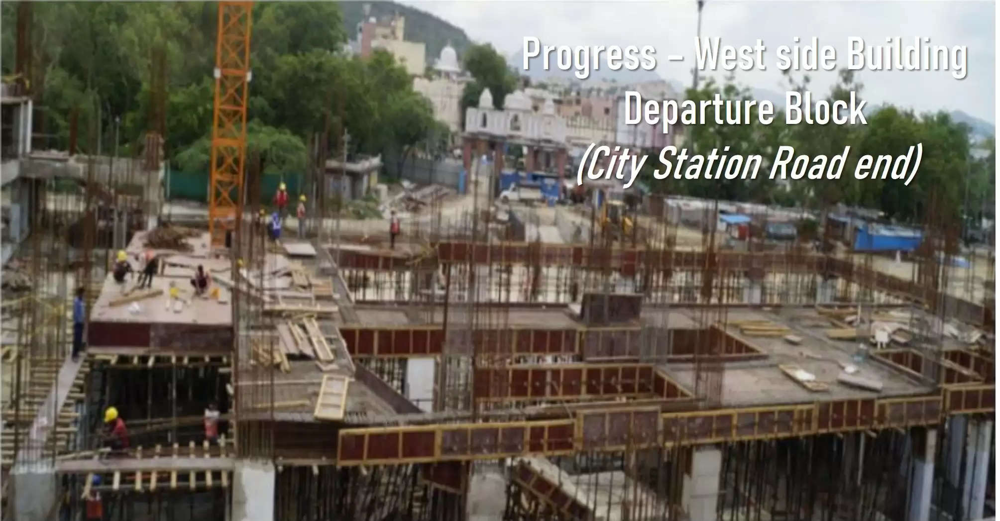 Udaipur Railway  Station Redevelopment Project  Project Completion Status