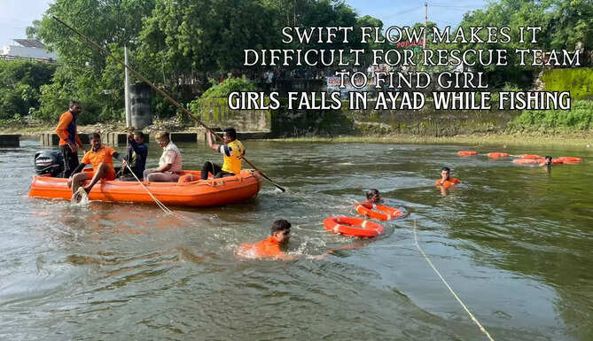 Girls gets swept away while fishing in Ayad River in Udaipur, Rescue Operations still on as Swift Flow Across the Ayad River Making it Difficult for Rescue Team