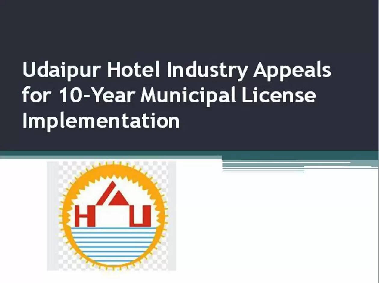 Udaipur Hotel Industry Appeals for 10-Year Municipal License Implementation