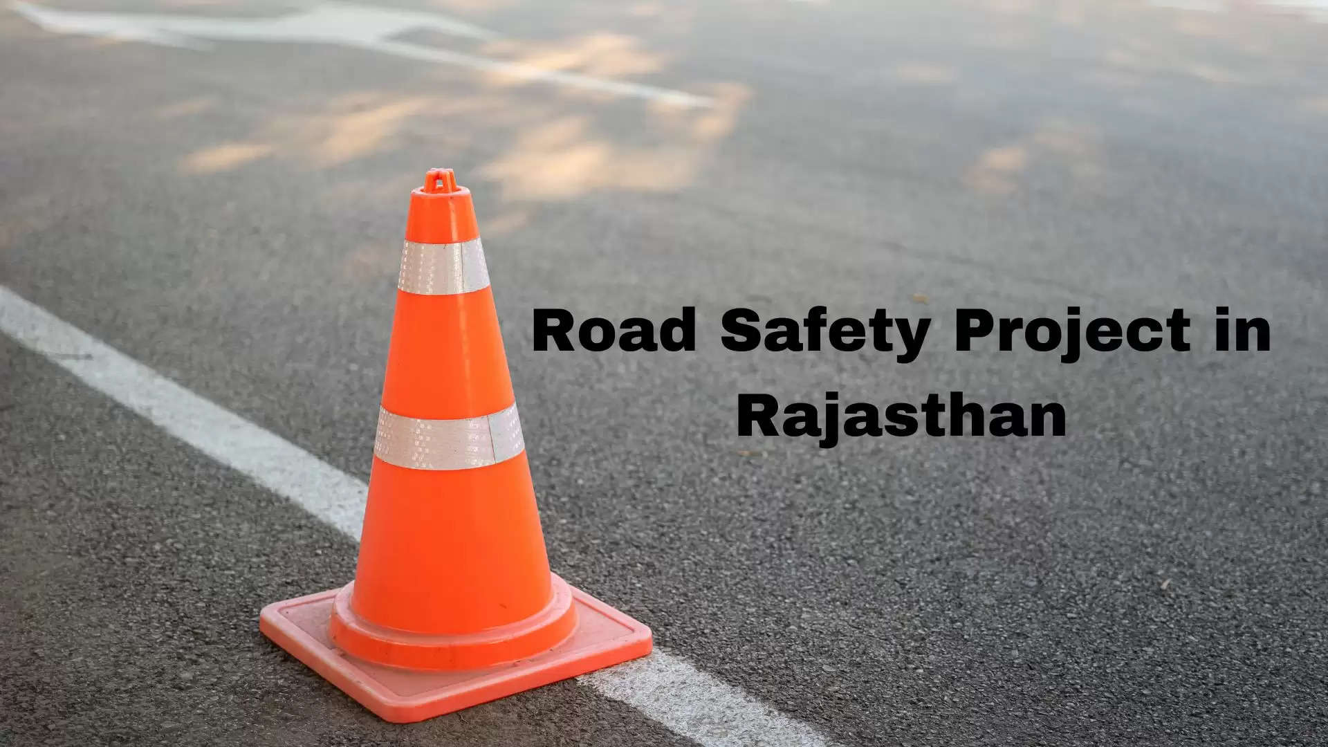 Road Safety Project Rajasthan