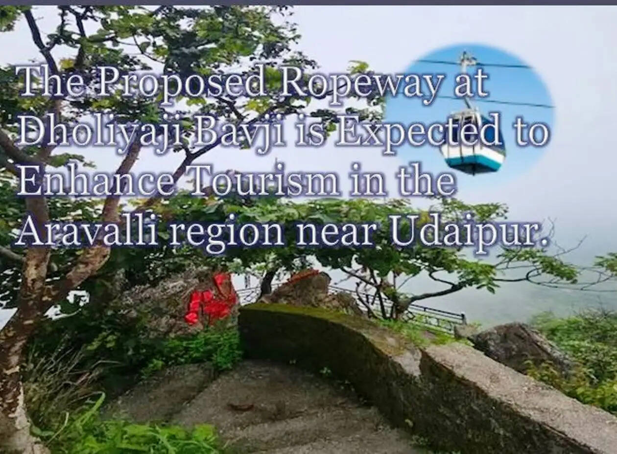 Proposed ropeway at dholiya bavji gogunda