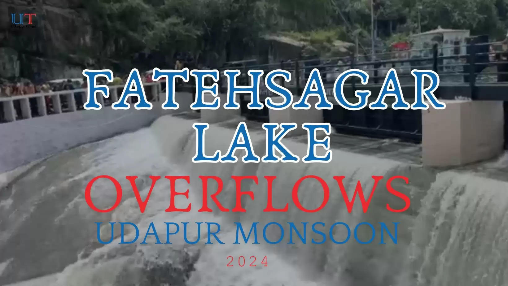 Fatehsagar Lake Gates Opened in Udaipur All Dams of Udaipur lakes have opened